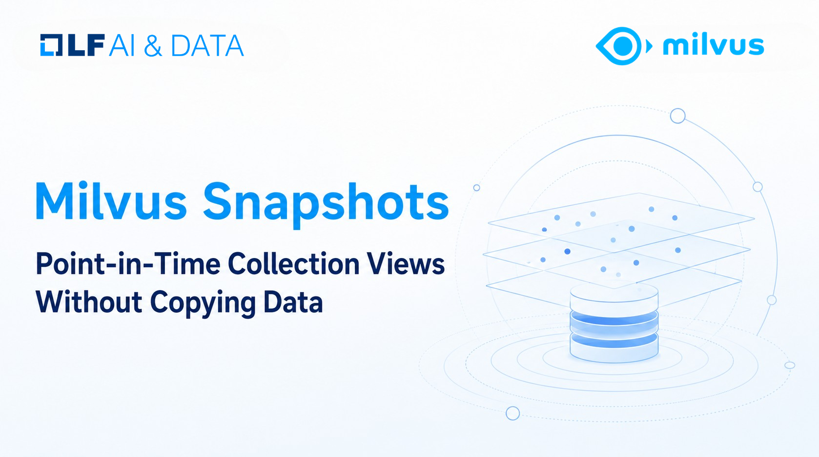 Milvus Snapshots: Point-in-Time Collection Views Without Copying Data